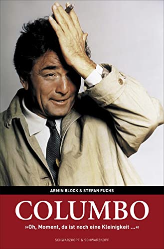 Beispielbild fr Columbo: Oh, Moment, da ist noch eine Kleinigkeit. zum Verkauf von Antiquariat Bernhardt