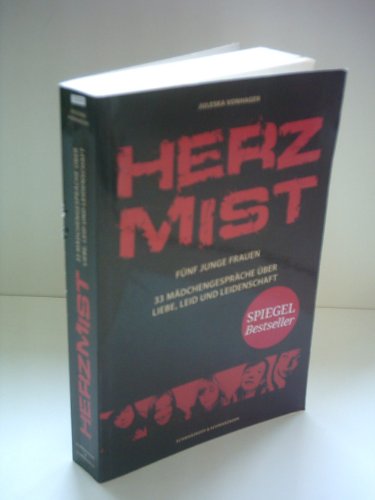 Herzmist : fünf junge Frauen ; 33 Mädchengespräche über Liebe, Leid und Leidenschaft. Juleska Vonhagen - Vonhagen, Juleska (Verfasser)