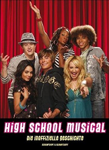 9783896028983: High School Musical: Die inoffizielle Geschichte