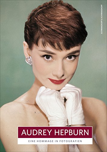 Audrey Hepburn - Hollywood Collection -- Eine Hommage in Fotografien - Nick Yapp (Hrsg.)