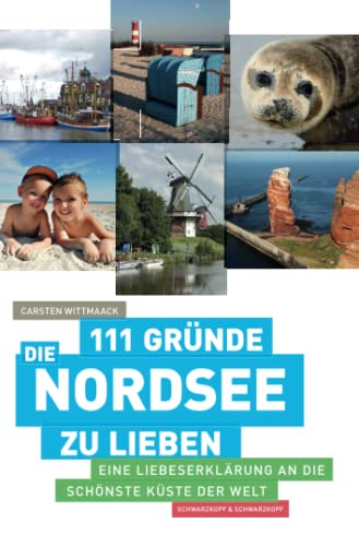 Beispielbild fr 111 Grnde, die Nordsee zu lieben: Eine Liebeserklrung an die schnste Kste der Welt zum Verkauf von medimops