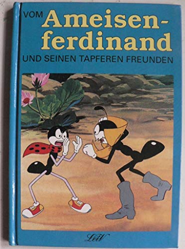 9783896030382: Vom Ameisenferdinand und seinen tapferen Freunden