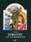 Beispielbild fr Dorothy auf Zauberwegen zum Verkauf von medimops
