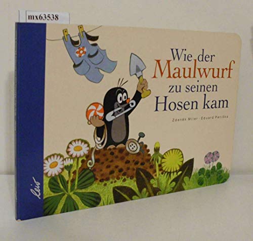 Stock image for Wie der Maulwurf zu seinen Hosen kam. for sale by Books Unplugged