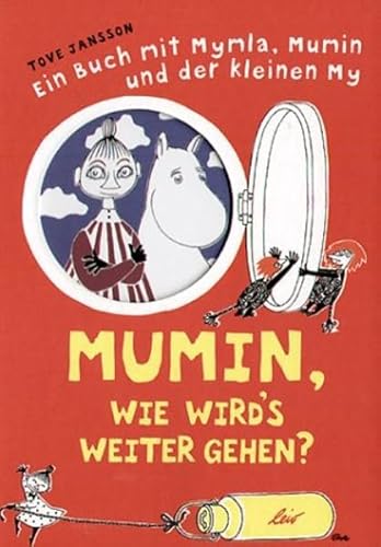 Beispielbild fr Mumin, wie wird's weiter gehen?: Ein Buch mit Mymla, Mumin und der kleinen My zum Verkauf von medimops
