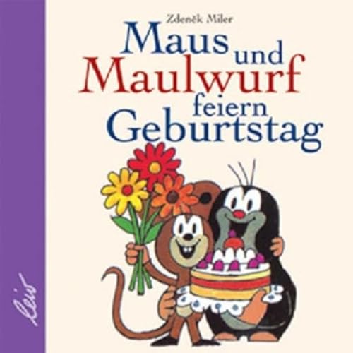 Stock image for Maus und Maulwurf feiern Geburtstag for sale by medimops