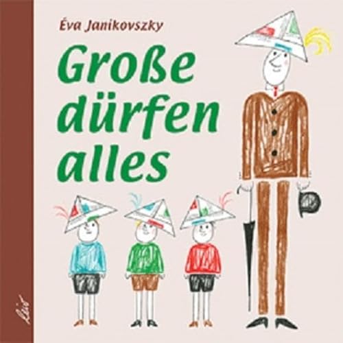 9783896032102: Janikovszky, E: Groe drfen alles