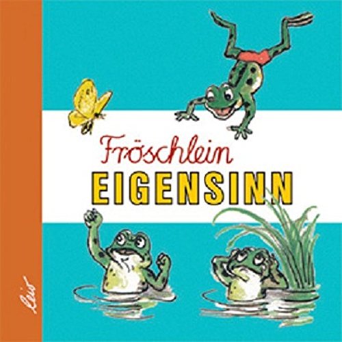 Beispielbild fr Frschlein Eigensinn zum Verkauf von medimops