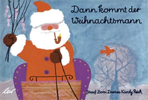 Beispielbild fr Dann kommt der Weihnachtsmann zum Verkauf von medimops