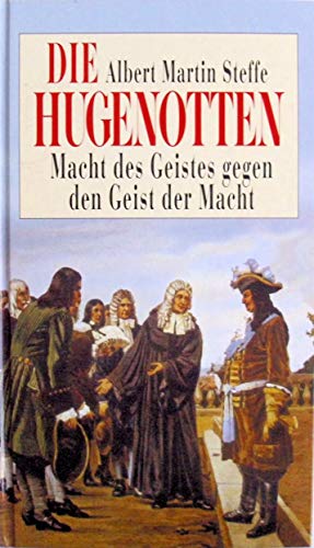 Stock image for Die Hugenotten. Macht des Geistes gegen den Geist der Macht for sale by medimops