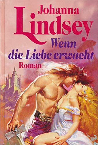 Wenn die Liebe erwacht - Lindsey, Johanna