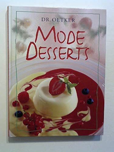 Beispielbild für Dr. Oetker Mode Desserts [Hardcover] Dr. Oetker zum Verkauf von tomsshop.eu