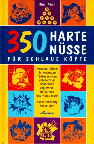 Stock image for Dreihundertfnfzig (350) harte Nsse fr schlaue Kpfe for sale by medimops
