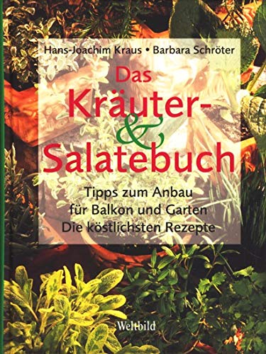 9783896043474: Das Kruter- und Salatebuch. Tipps zum Anbau fr Balkon und Garten