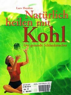 Stock image for Natrlich heilen mit Kohl for sale by medimops