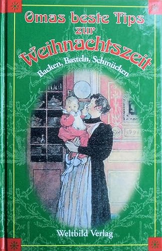 Omas beste Tips zur Weihnachtszeit Backen, Basteln, Schmücken