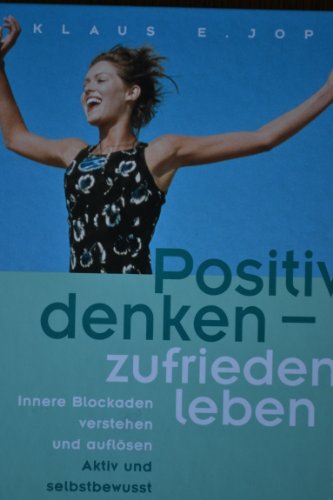 Imagen de archivo de Positiv denken - zufrieden leben a la venta por Wonder Book