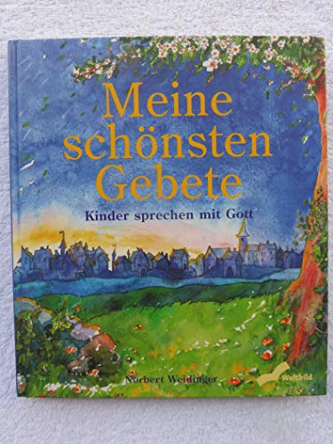 Stock image for Meine schnsten Gebete. Kinder sprechen mit Gott. for sale by medimops