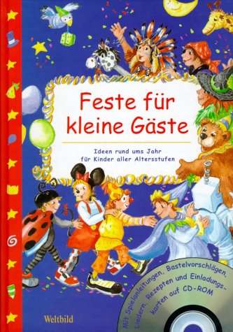 Stock image for Feste fr kleine Gste. Ideen rund ums Jahr fr Kinder aller Altersstufen for sale by medimops