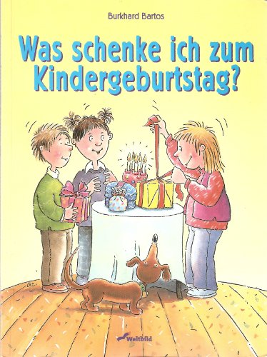 Stock image for Was schenke ich zum Kindergeburtstag for sale by Versandantiquariat Felix Mcke