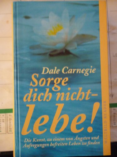 Stock image for Sorge dich nicht - lebe for sale by medimops