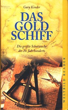 Beispielbild fr Das Goldschiff : die grte Schatzsuche des 20. Jahrhunderts. zum Verkauf von medimops