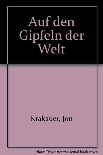 Auf den Gipfeln der Welt : die Eiger-Nordwand und andere Träume. Aus dem Amerikan. von Wolfgang Rhiel, Weltbild-Reader