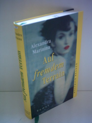 Imagen de archivo de Alexandra Marinina: Auf fremdem Terrain a la venta por Gabis Bcherlager