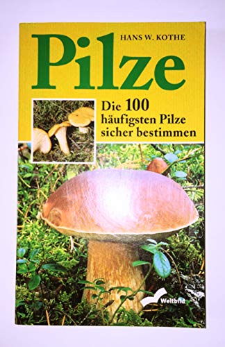 Beispielbild fr Pilze. Die 100 hufigsten Pilze sicher bestimmen zum Verkauf von medimops