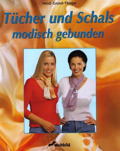 9783896047045: Tcher und Schals modisch gebunden.