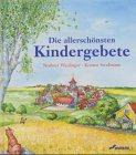 Stock image for Die allerschnsten Kindergebete. ( Ab 4 J.) for sale by medimops