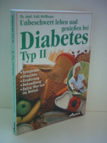 Beispielbild fr Unbeschwert genieen bei Diabetes Typ II zum Verkauf von Leserstrahl  (Preise inkl. MwSt.)