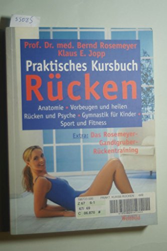 9783896047649: Praktisches Kursbuch Rcken: Anatomie - Vorbeugen - Heilen (Livre en allemand)