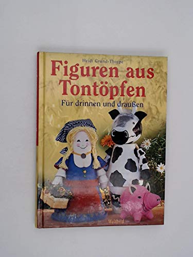 9783896048899: Figuren aus Tontpfen [Gebundene Ausgabe] by Grund - Thorpe, Heidi