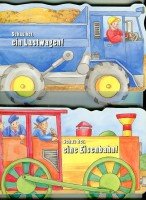 Imagen de archivo de Schau her - eine Eisenbahn, ein Lastwagen, ein Traktor a la venta por Antiquariat Armebooks
