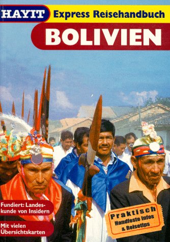 9783896074959: Bolivien. Praktisch: handfeste Infos & Reise-Tips. Fundiert: Landeskunde von Insidern