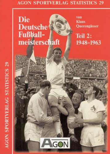 9783896091079: Die Deutsche Fuball-Meisterschaft 2. 1946 - 1963.