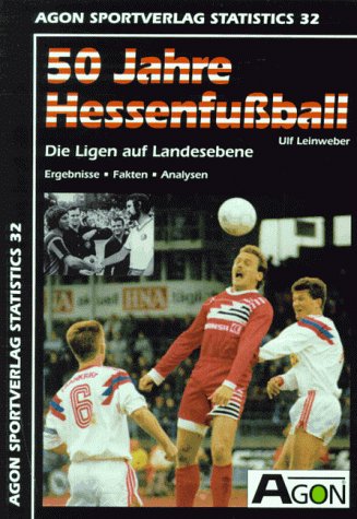 Beispielbild fr 50 Jahre Hessenfussball. Die Ligen auf Landesebene zum Verkauf von medimops