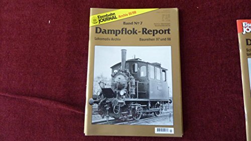 Stock image for Dampflok-Report Band No. 7 Baureihen 97 und 98 [Illustriert] Horst J. Obermaier (Autor), Manfred Weisbrod (Autor) for sale by BUCHSERVICE / ANTIQUARIAT Lars Lutzer