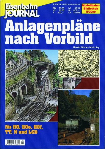 Beispielbild fr Eisenbahn Journal Modellbahn-Bibliothek Heft 2/2000: Anlagenplne nach Vorbild. fr H0, H0e, H0f, TT, N und LGB. zum Verkauf von Versandantiquariat  Rainer Wlfel