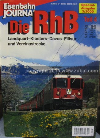 Beispielbild fr Eisenbahn Journal special Heft 3/2000: Die RhB: Landquart - Kloster - Davos - Filisur und Vereinsstrecke. Teil 4. zum Verkauf von Versandantiquariat  Rainer Wlfel