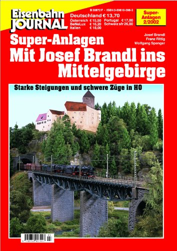 Imagen de archivo de Mit Josef Brandl ins Mittelgebirge - Starke Steigungen und schwere Zge in H0 - Eisenbahn Journal Super-Anlagen 2-von Josef Brandl (Autor), Franz Rittig (Autor) a la venta por BUCHSERVICE / ANTIQUARIAT Lars Lutzer