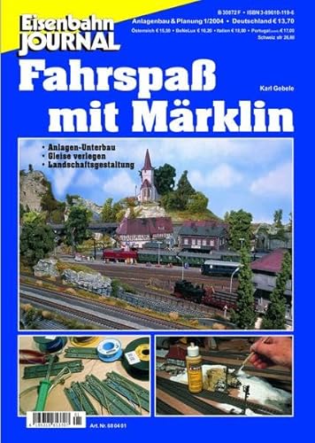 Beispielbild fr Fahrspa mit Mrklin - Anlagen-Unterbau, Gleise verlegen, Landschaftsgestaltung - Anlagenbau & Planung 1-2004 zum Verkauf von medimops