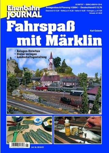 9783896101198: Fahrspa mit Mrklin - Anlagen-Unterbau, Gleise verlegen, Landschaftsgestaltung - Anlagenbau & Planung 1-2004