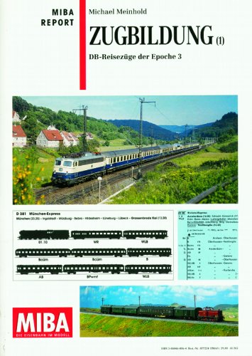 Beispielbild fr Zugbildung 1 - DB-Reisezge der Epoche 3 - MIBA Report Michael Meinhold zum Verkauf von BUCHSERVICE / ANTIQUARIAT Lars Lutzer
