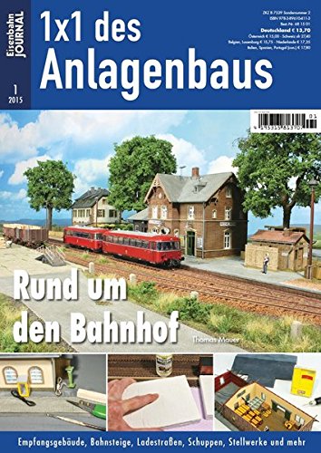 9783896104113: Rund um den Bahnhof - Empfangsgebude, Bahnsteige, Ladestraen, Schuppen, Stellwerke und mehr - Eisenbahn Journal - 1 x 1 des Anlagenbaus 1-2015