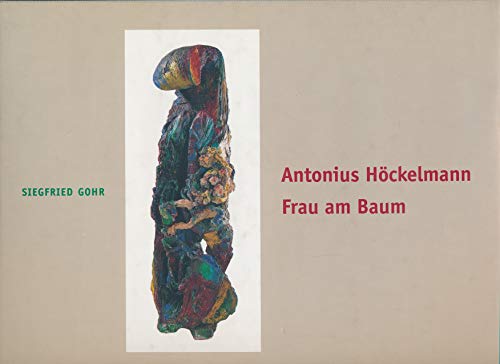 Stock image for Antonius Hockelmann: Frau am Baum for sale by Mullen Books, ABAA