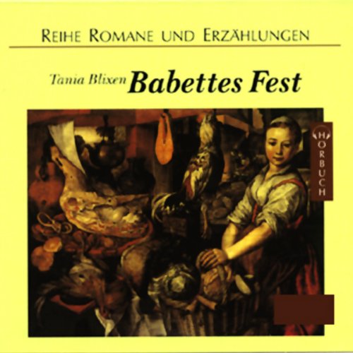 Babettes Fest. 2 CDs - Tania Blixen
