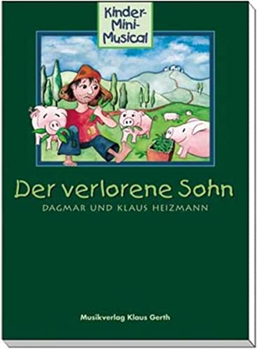 Stock image for Der verlorene Sohn. Kinder-Mini-Musical: Liederheft for sale by medimops