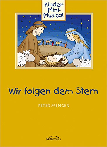 Wir folgen dem Stern - Arbeitsheft : Kinder-Mini-Musical - Peter Menger